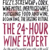 The 24-Hour Wine Expert